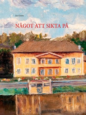 cover image of NÅGOT ATT SIKTA PÅ